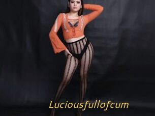 Luciousfullofcum