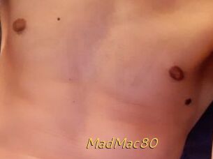 MadMac80