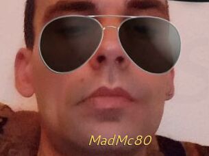 MadMc80