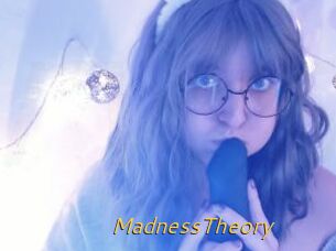 MadnessTheory