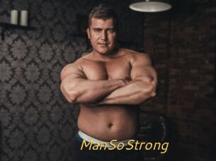 ManSoStrong