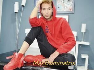 MaxDominatrix