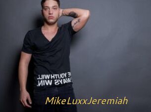 MikeLuxxJeremiah
