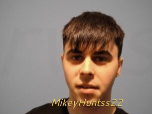 MikeyHuntss22