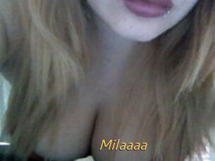 Milaaaa