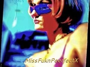 MissFuknPeerfectX