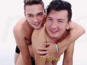 MrSlave