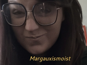 Margauxismoist