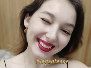 Megantease