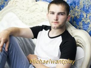 Michaelwantplay