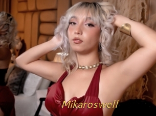 Mikaroswell