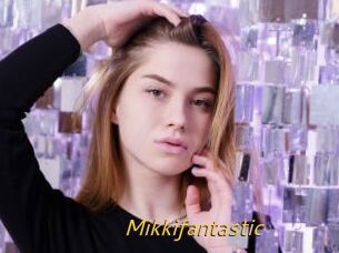 Mikkifantastic