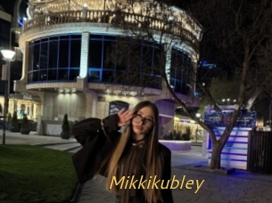 Mikkikubley