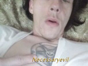 Necessaryevil