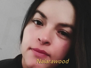 Naiarawood