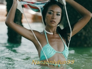 Nanaonlyfun99