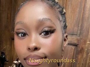 Naughtyroundass
