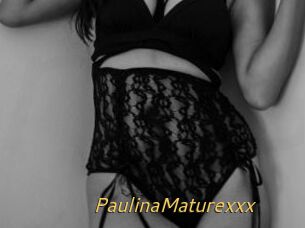 PaulinaMaturexxx