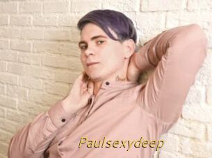 Paulsexydeep
