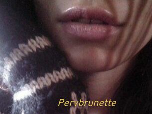 Pervbrunette
