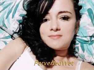 PervertedWet