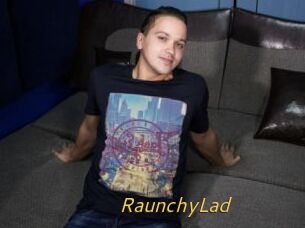 RaunchyLad