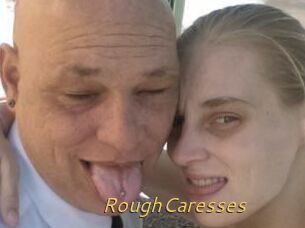 RoughCaresses