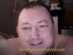 Ready_or_not_here_i_cum