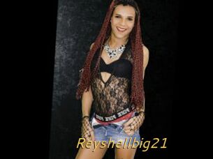 Reyshellbig21