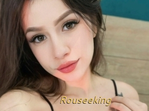 Rouseeking