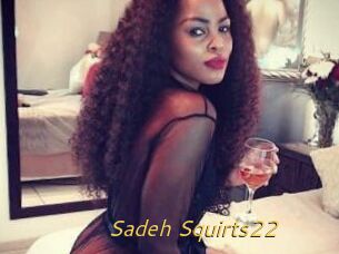 Sadeh_Squirts22