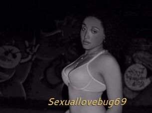 Sexuallovebug69
