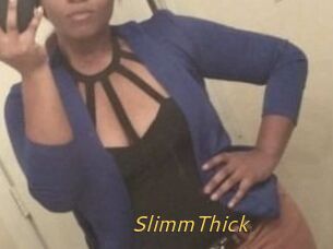 SlimmThick