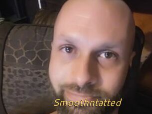 Smoothntatted