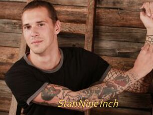 StanNineInch