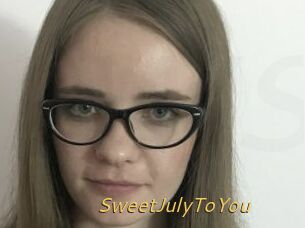 SweetJulyToYou