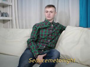 Seducemetonight