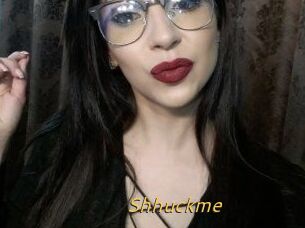 Shhuckme