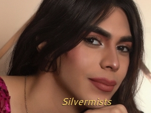 Silvermists