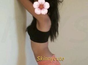 Skinnycute