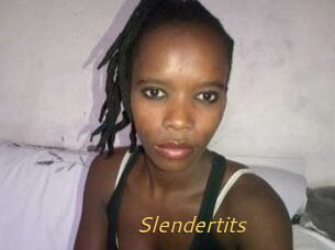Slendertits