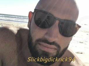 Slickbigdickrick94