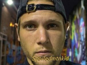 Spoiledmtnkid
