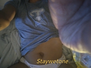 Staywetone