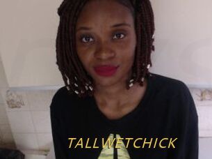 TALLWETCHICK