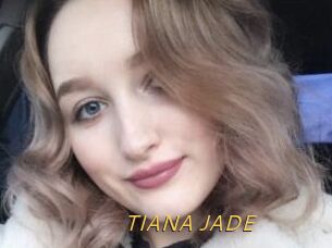 TIANA_JADE