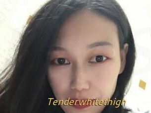 Tenderwhitethigh