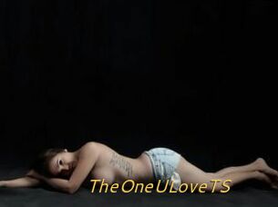 TheOneULoveTS