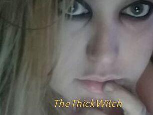 TheThickWitch