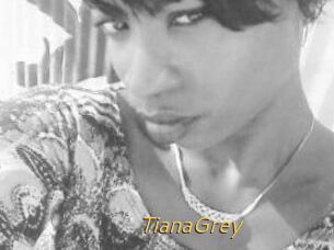 TianaGrey